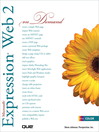 Microsoft Expression Web 2 On Demand (eBook): Insights and Advice from the Experts